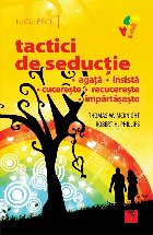 Tactici seductie Agata Insista Cucereste