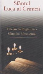 Talcuire Rugaciunea Sfantului Efrem Sirul
