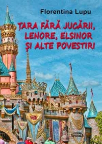 Tara fara jucarii, Lenore, Elsinor si alte povestiri