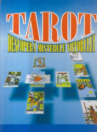 Tarot - Descopera misterele viitorului