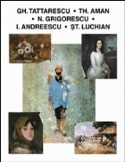 Gh. Tattarescu, Th. Aman, N. Grigorescu, Ion Andreescu, St. Luchian (Text simultan in versiune romana, engleza