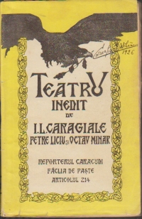 Teatru inedit de I.L. Caragiale, Petre Liciu si Octav Minar