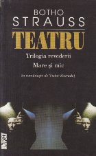 Teatru Trilogia revederii Mare mic