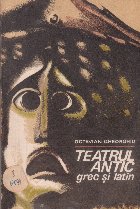 Teatrul Antic Grec Latin
