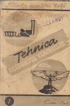 Tehnica dealungul veacurilor Tehnica dealungul veacurilor