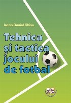 Tehnica şi tactica jocului de fotbal