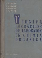 Tehnica lucrarilor de laborator in chimia organica (Traducere din limba ceha)
