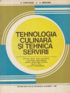 Tehnologia culinara si tehnica servirii - Manual pentru licee economice si de drept administrativ, clasa a XI- Tehnologia culinara si tehnica servirii - Manual pentru licee economice si de drept administrativ, clasa a XI-