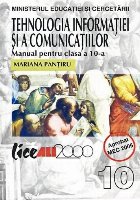 Tehnologia informatiei si comunicatiilor. Manual pentru clasa a X-a