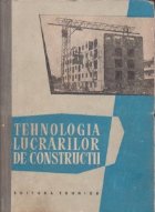 Tehnologia lucrarilor de constructii