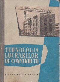 Tehnologia lucrarilor de constructii