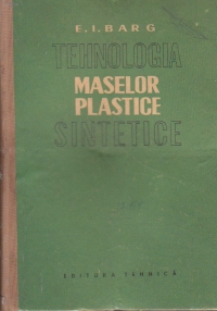 Tehnologia maselor plastice sintetice