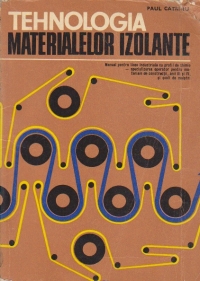 Tehnologia materialelor izolante - Manual pentru licee industriale cu profil de chimie