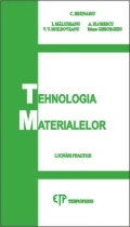 Tehnologia materialelor. Lucrari practice