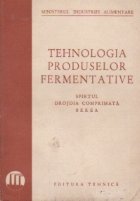 Tehnologia produselor fermentative Spirtul drojdia