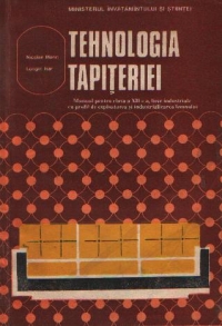 Tehnologia tapiteriei - Manual pentru clasa a XII-a, licee industriale cu profil de exploatarea si industrializarea lemnului
