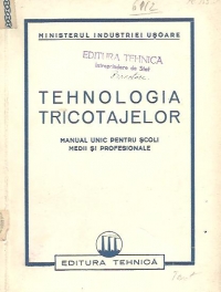 Tehnologia tricotajelor - Manual unic pentru scoli medii si profesionale