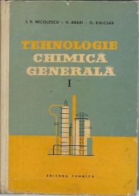 Tehnologie chimica generala (Vol. I)