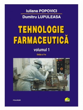 Tehnologie farmaceutică - Vol. 1 (Set of:Tehnologie farmaceuticăVol. 1)