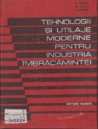Tehnologii si utilaje moderne pentru industria imbracamintei