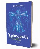 Tehnopolis Capitularea culturii fata tehnologiei