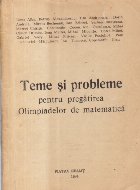 Teme probleme pentru pregatirea Olimpiadelor