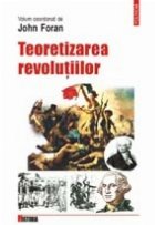 Teoretizarea revolutiilor Teoretizarea revolutiilor