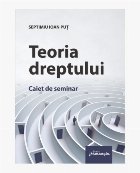 Teoria dreptului : caiet de seminar