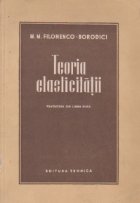 Teoria Elasticitatii (Filonenco-Borodici, Editie 1952)