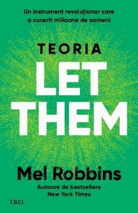 Teoria Let them : un instrument revoluţionar care a cucerit milioane de oameni