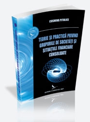 Teorie si practica privind grupurile de societati si situatiile financiare consolidate