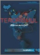 Terorismul ultima solutie Marirea decaderea