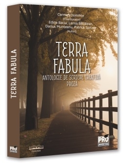 Terra fabula. Antologie de scriere creativa. Proza