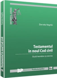 Testamentul in noul Cod civil. Studii teoretice si practice