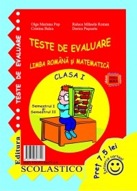 TESTE DE EVALUARE - CLASA I - Semestrul I si Semestrul II