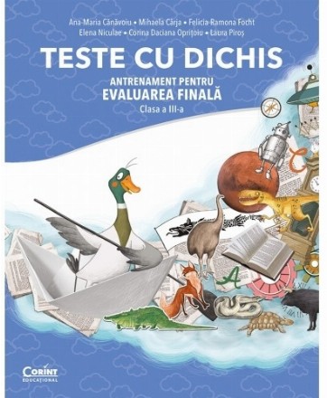 Teste cu dichis : antrenament pentru evaluarea finală,clasa a III-a