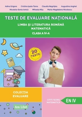 Teste de evaluare naţională, comunicare în limba română, matematică şi explorarea mediului : clasa a IV-a