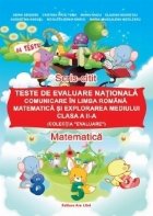 Teste de evaluare nationala - Comunicare in limba romana, Matematica si explorarea mediului - Clasa a II-a