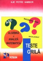 Teste grila. Algebra si analiza matematica.