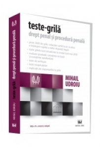 Teste-grila. Drept penal si procedura penala. Editia a IX-a, revazuta si adaugita