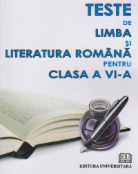 Teste de limba si literatura romana pentru clasa a VI-a.