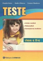 Teste - Limba romana, Matematica, Cunoasterea mediului - Clasa a II-a