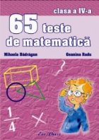 65 teste de matematica - clasa a IV-a