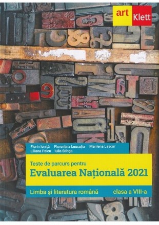 Teste de parcurs pentru Evaluarea nationala 2021. Limba si literatura romana. Clasa a VIII-a