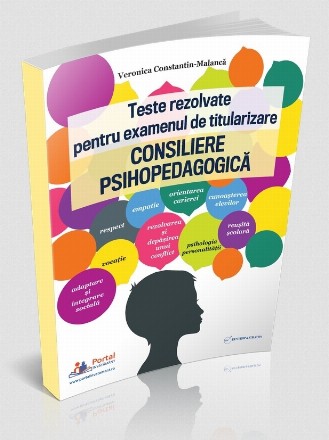Teste rezolvate pentru examenul de titularizare. Consiliere psihopedagogica