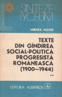 Texte din gindirea social-politica progresista romaneasca (1900-1944) - volumul I