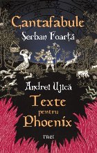 Texte pentru Phoenix : cantafabule