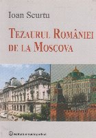 Tezaurul Romaniei Moscova Note marturii