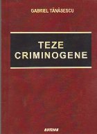 Teze Criminogene