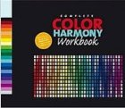 The Complete Color Harmony Workbook: